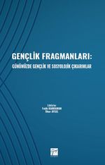 Gençlik Fragmanları: Günümüzde Gençlik ve Sosyolojik Çıkarımlar