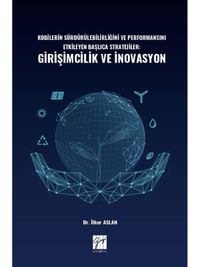 Kobilerin Sürdürülebilirliğini ve Performansını Etkileyen Başlıca Stratejiler: Girişimcilik ve İnovasyon 