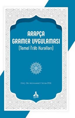 Arapça Gramer Uygulaması (Temel İ’rab Kuralları)