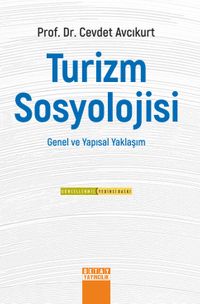 Turizm Sosyolojisi & Genel ve Yapısal Yaklaşım