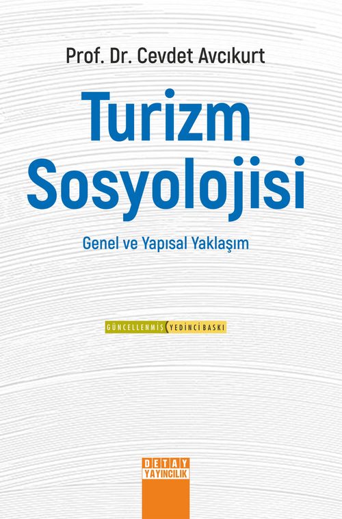 Turizm Sosyolojisi & Genel ve Yapısal Yaklaşım