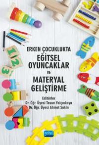 Erken Çocuklukta Eğitsel Oyuncaklar ve Materyal Geliştirme