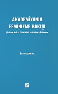 Akademiyanın Feminizme Bakışı & Fizik ve İktisat Disiplinleri Özelinde Bir İrdeleme