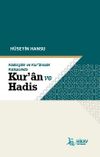Hadis&ccedil;ilik ve Kur'ancılık Kıskacında Kur'an ve Hadis