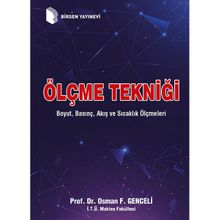 Ölçme Tekniği (Boyut, Basınç, Akış ve Sıcaklık Ölçmeleri)