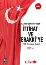 Sanayi Devrimi'nden İttihat ve Terakki'ye 1908 Devrimine Kadar) (Cilt 1) 