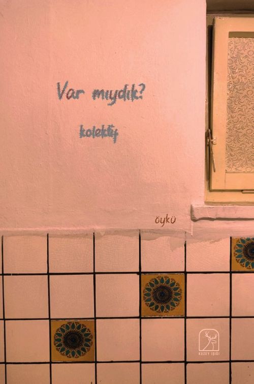 Var mıydık? 