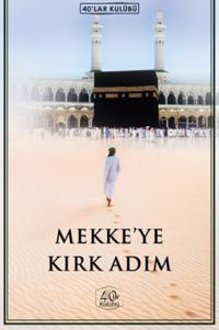 Mekke'ye Kırk Adım