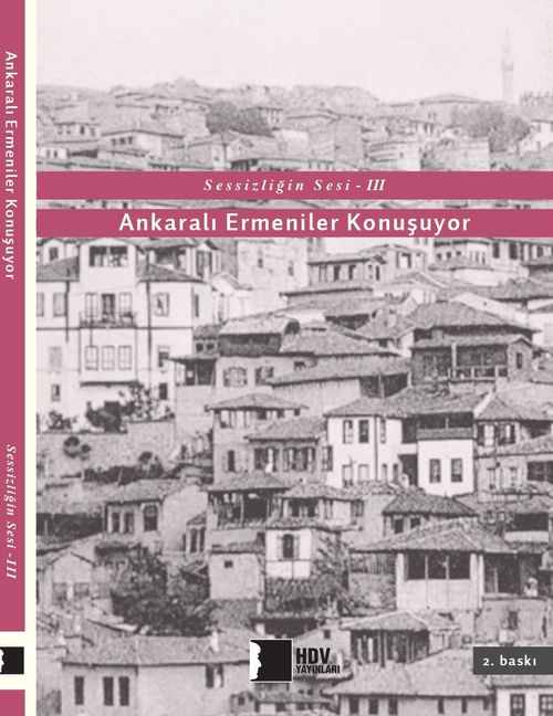 Sessizliğin Sesi III & Ankaralı Ermeniler Konuşuyor