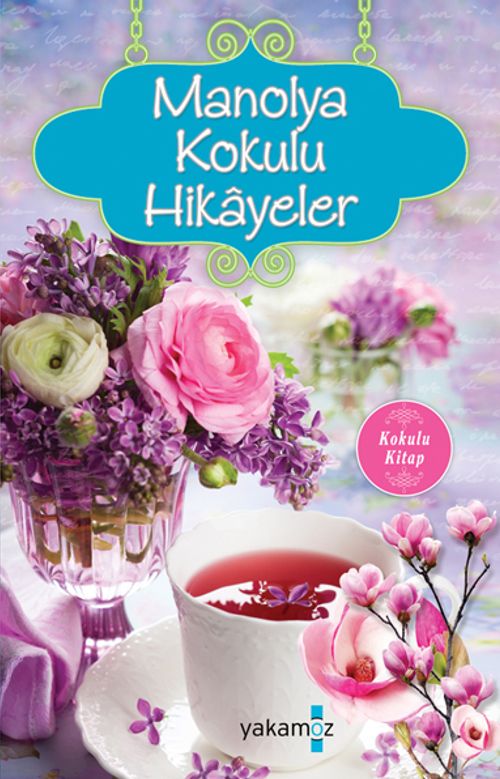 Manolya Kokulu Hikayeler (Ciltli)