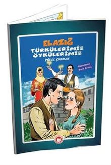 Elazığ Türkülerimiz Öykülerimiz (Resimli)
