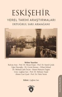 Eskişehir & Yerel Tarihi Araştırmaları Ertuğrul Sarı Armağanı