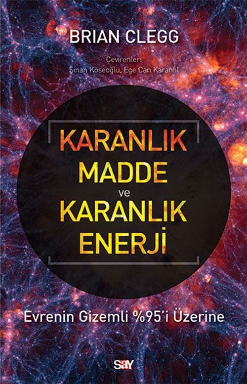 Karanlık Madde ve Karanlık Enerji & Evrenin Gizemli %95'i Üzerine
