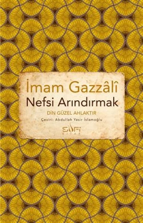 Nefsi Arındırmak & Din Güzel Ahlaktır