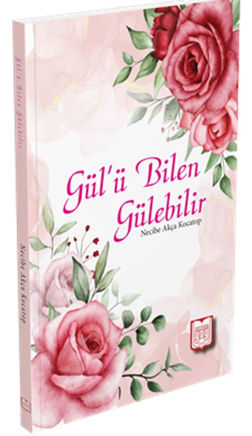 Gül'ü Bilen Gülebilir