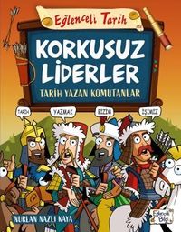 Korkusuz Liderler & Tarih Yazan Komutanlar