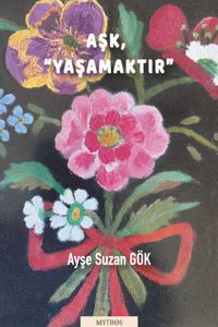 Aşk, Yaşamaktır