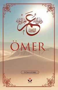 Ömer (ra)’ın Hayatı ve Dönemi
