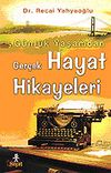 Ger&ccedil;ek Hayat Hikayeleri G&uuml;nl&uuml;k Yaşamdan