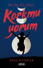 1,2,3,4 Korkmuyorum