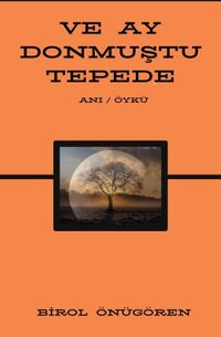 Ve Ay Donmuştu Tepede