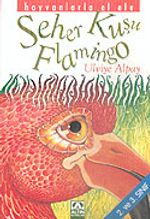 Seher Kuşu Flamingo (2. ve 3. Sınıf) / Hayvanlarla El Ele