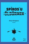 Spiros'u &Ouml;ld&uuml;rmek