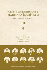 Yüksek İslam Enstitüsü'nden Marmara İlahiyat'a (Cilt 3) & İlim ve İrfan Yolcuları