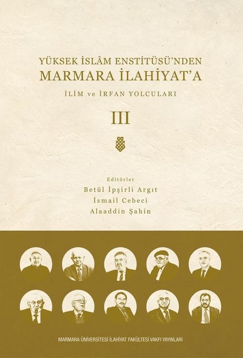 Yüksek İslam Enstitüsü'nden Marmara İlahiyat'a (Cilt 3) & İlim ve İrfan Yolcuları