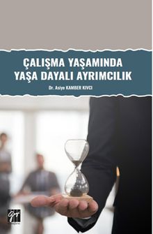 Çalışma Yaşamında Yaşa Dayalı Ayrımcılık