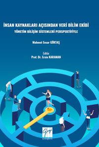 İnsan Kaynakları Açısından Veri Bilimi Ekibi Yönetim Bilişim Sistemleri Perspektifiyle