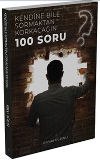 Kendine Bile Sormaktan Korkacağın 100 Soru