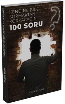 Kendine Bile Sormaktan Korkacağın 100 Soru