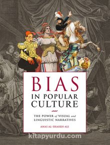 Bias In Popular Culture & The Power Of Visual And Linguistic Narratives 