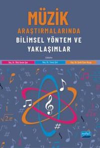 Müzik Araştırmalarında Bilimsel Yöntem ve Yaklaşımlar