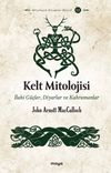 Kelt Mitolojisi & İlahi G&uuml;&ccedil;ler, Diyarlar ve Kahramanlar