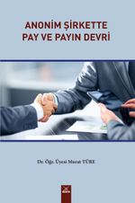 Anonim Şirkette Pay ve Payın Devri
