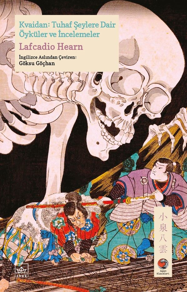 Kvaidan: Tuhaf Şeylere Dair Öyküler ve İncelemeler (Lafcadio Hearn