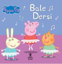 Peppa Pig Bale Dersi