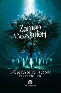 Zaman Gezginleri & Dünyanın Sonu