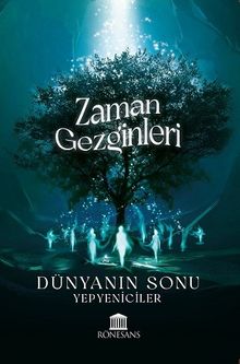 Zaman Gezginleri & Dünyanın Sonu