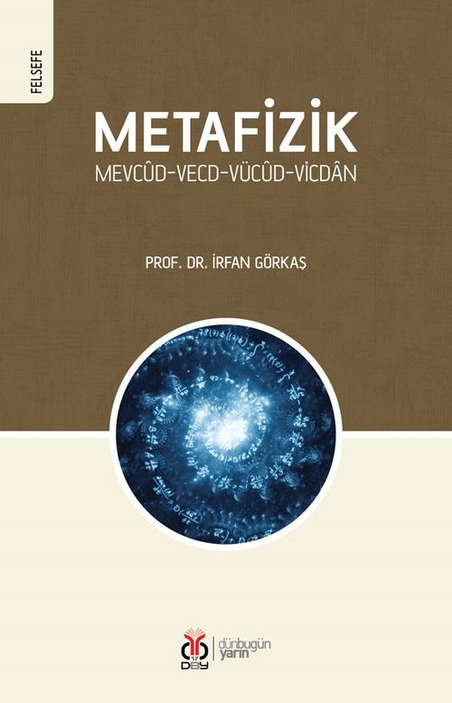 Metafizik & Mevcûd-Vecd-Vücûd-Vicdan