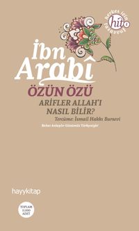 Özün Özü & Arifler Allah'ı Nasıl Bilir?