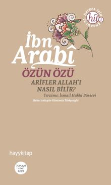 Özün Özü & Arifler Allah'ı Nasıl Bilir?
