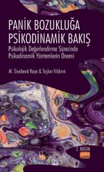 Panik Bozukluğa Psikodinamik Bakış & Psikolojik Değerlendirme Sürecinde Psikodinamik Yöntemlerin Önemi