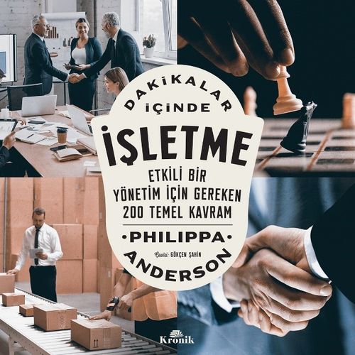 Dakikalar İçinde İşletme & Etkili Bir Yönetim İçin Gereken 200 Temel Kavram