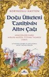 Doğu Ülkeleri Tarihinin Altın Çağı & Memlûklere Karşı Avrupa-Moğol İttifakı (1307)