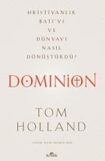 Dominion & Hristiyanlık Batı'yı ve Dünyayı Nasıl Dönüştürdü