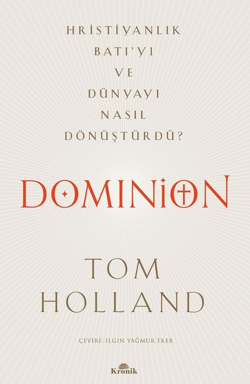 Dominion & Hristiyanlık Batı'yı ve Dünyayı Nasıl Dönüştürdü