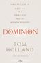 Dominion & Hristiyanlık Batı’yı ve Dünyayı Nasıl Dönüştürdü
